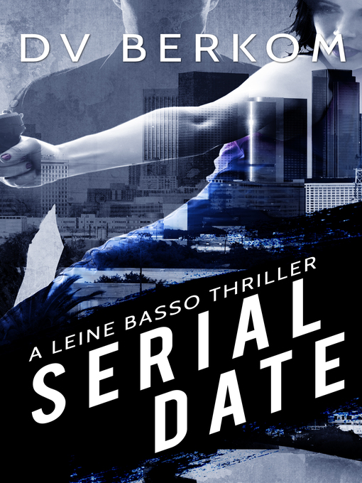 Title details for Serial Date by D.V. Berkom - Available